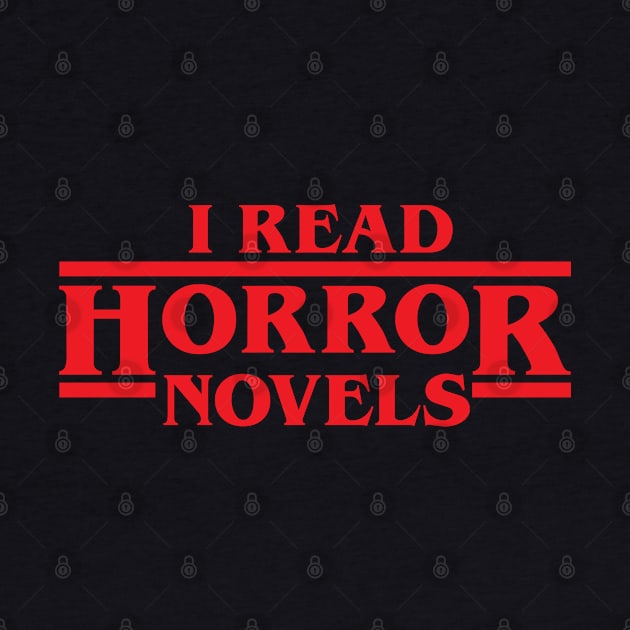 I Read Horror Novels by machmigo